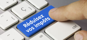 Comment réduire vos impôts en 2021 ?